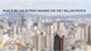 3D Printed House